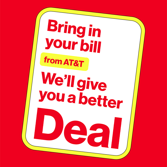 Bring your bill from AT&T and we’ll give you a better deal.